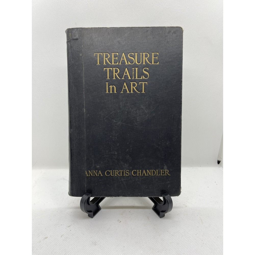 Treasure Trails In Art By Anna Curtis Chandler Hardcover Book 1937